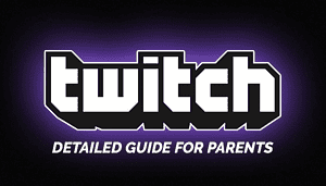 What Is Twitch – Detailed Information for Parents What Is Twitch Information for Parents